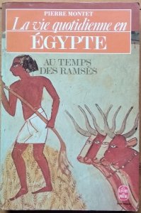 Pierre Montet • La Vie quotidienne en Egypte au temps des Ramses
