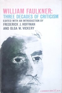 ed. Frederick J. Hoffman • William Faulkner: Three Decades of Criticism