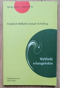Friedrich Wilhelm Joseph Schelling • Wykłady erlangeńskie