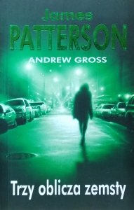 James Patterson • Trzy oblicza zemsty