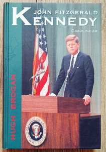 Hugh Brogan • John Fitzgerald Kennedy