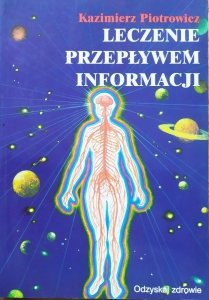 Kazimierz Piotrowicz • Leczenie przepływem informacji