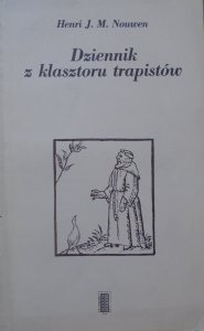 Henri J.M. Nouwen • Dziennik z klasztoru trapistów