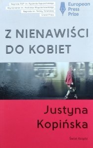 Justyna Kopińska • Z nienawiści do kobiet