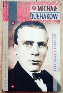 Wilfried Schoeller • Michaił Bułhakow