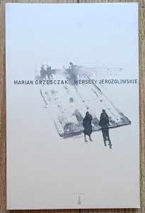 Marian Grześczak • Wersety jerozolimskie