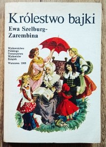 Ewa Szelburg-Zarembina • Królestwo bajki