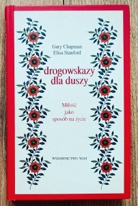 Gary Chapman • Drogowskazy dla duszy