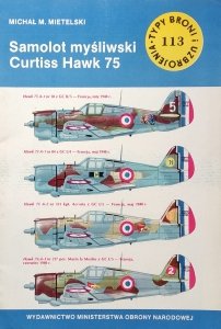 Michał Mietelski • Samolot myśliwski Curtiss Hawk 75 [Typy Broni i Uzbrojenia]