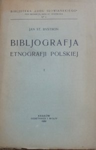 Jan Stanisław Bystroń • Bibliografia etnografii polskiej [1929]