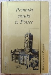 Pomniki sztuki w Polsce tom II. Pomorze