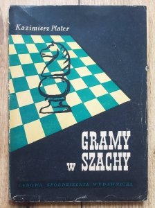 Kazimierz Plater • Gramy w szachy