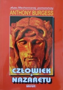 Anthony Burgess • Człowiek z Nazaretu
