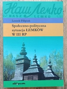 Leszek Filipiak • Społeczno-polityczna sytuacja Łemków w III RP