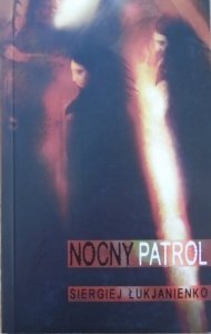 Siergiej Łukjanienko • Nocny Patrol 