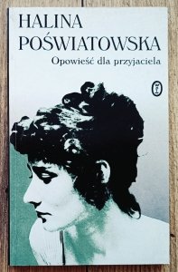 Halina Poświatowska • Opowieść dla przyjaciela