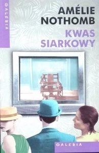 Amelie Nothomb • Kwas siarkowy