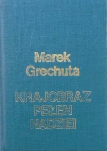Marek Grechuta • Krajobraz pełen nadziei