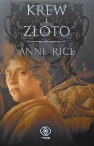 Anne Rice • Krew i złoto
