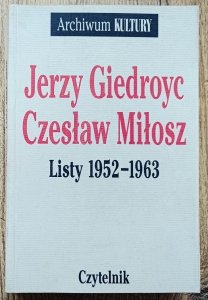 Jerzy Giedroyc, Czesław Miłosz • Listy 1952-1963