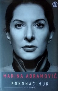 Marina Abramovic • Pokonać mur