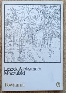 Leszek Aleksander Moczulski • Powitania
