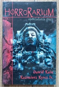 Dawid Kain, Kazimierz Kyrcz • Horrorarium
