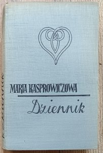 Maria Kasprowiczowa • Dziennik