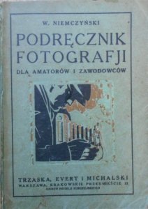 W. Niemczyński • Podręcznik fotografii dla amatorów i zawodowców
