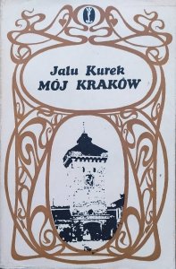 Jalu Kurek • Mój Kraków