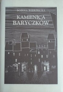 Bożena Wierzbicka • Kamienica Baryczków. Salon kulturalny Warszawy 1912-1936