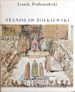 Leszek Podhorodecki • Stanisław Żółkiewski