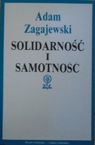 Adam Zagajewski • Solidarność i samotność
