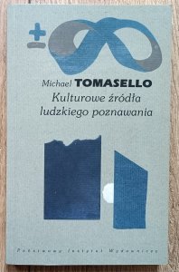 Michael Tomasello • Kulturowe źródła ludzkiego poznawania