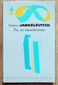 Vladimir Jankelevitch • To, co nieuchronne