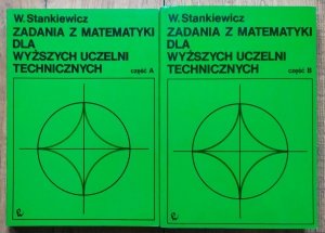 Włodzimierz Stankiewicz • Zadania z matematyki dla wyższych uczelni technicznych