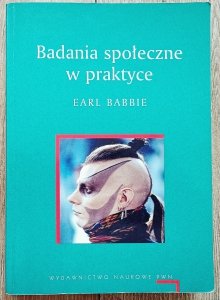 Earl Babbie • Badania społeczne w praktyce