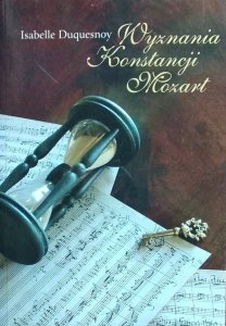 Isabelle Duquesnoy • Wyznania Konstancji Mozart