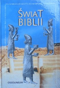 red. Andre Lemaire • Świat Biblii. Sumer, Syria, Asyryjczycy, Palestyna