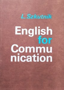 Leszek Szkutnik • English for Communication