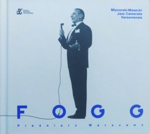 Młynarski Masecki Jazz Camerata Varsoviensis  • Fogg. Pieśniarz Warszawy • CD