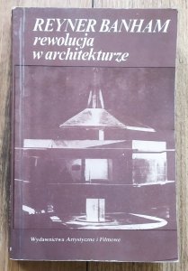 Reyner Banham • Rewolucja w architekturze