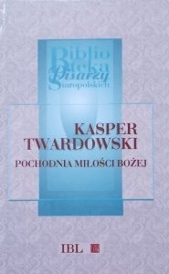 Kasper Twardowski • Pochodnia miłości bożej z piącią strzał ognistych