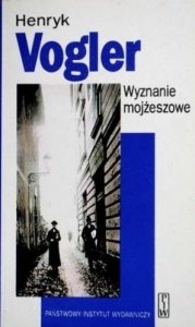 Henryk Vogler • Wyznanie mojżeszowe. Wspomnienia z utraconego czasu 