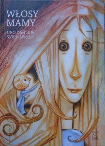 Gro Dahle, Svein Nyhus • Włosy mamy