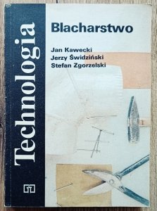 Jan Kawecki • Blacharstwo. Technologia