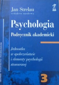 red. Jan Strelau • Psychologia. Podręcznik akademicki tom 3