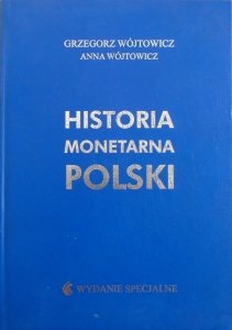 Grzegorz i Anna Wójtowicz • Historia monetarna Polski