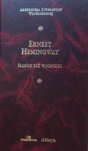 Ernest Hemingway • Słońce też wschodzi [Nobel 1954] [zdobiona oprawa]