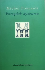 Michel Foucault • Porządek dyskursu